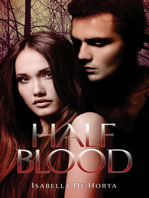 Title details for Half Blood by Isabella De Horta - Available
